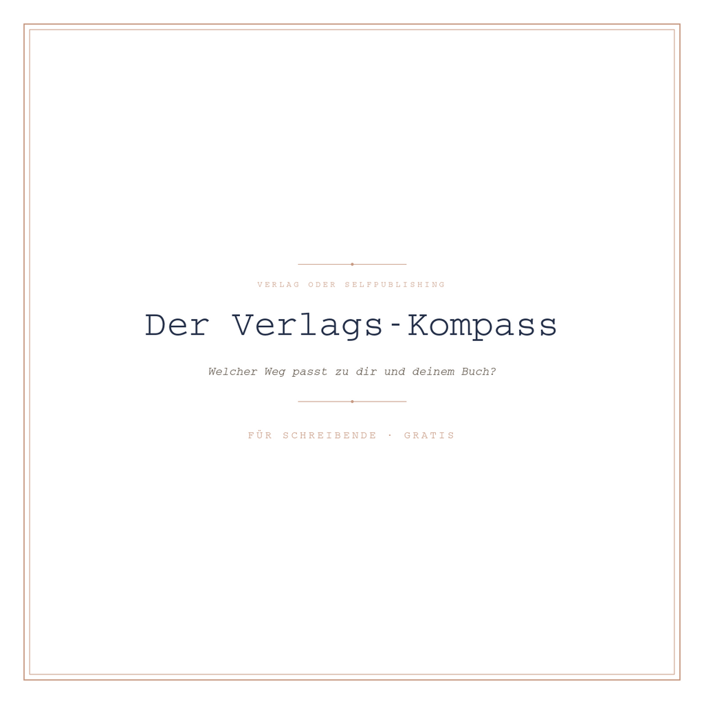 Der Verlags-Kompass: Verlag oder Selfpublishing, welcher Weg passt zu dir?