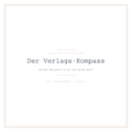 Der Verlags-Kompass: Verlag oder Selfpublishing, welcher Weg passt zu dir?